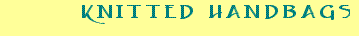 Knitted Handbags